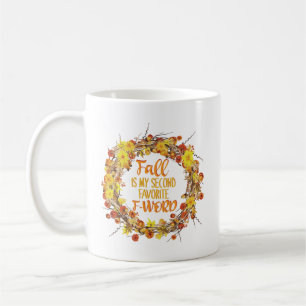 Mug Fall is My Second Favorite F-Word Funny Autumn