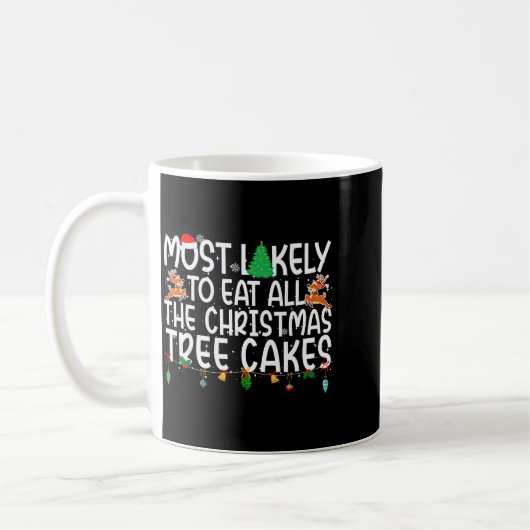 Mug Family Most Likely To Eat All The Christmas Tree C (Gauche)