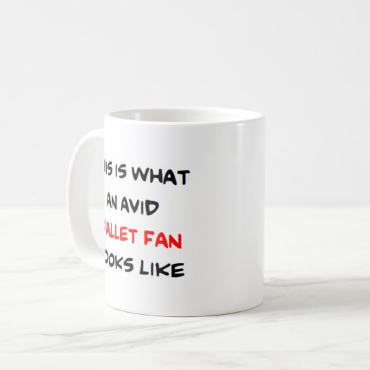 Mug fan de ballet, avide (Devant gauche)