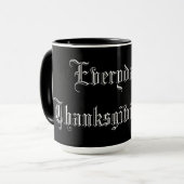 Mug Fancy Text Everyday est Thanksgiving Day Motivatio (Devant gauche)