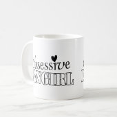 Mug Fangirl obsessionnelle (Devant gauche)