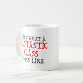 Mug fantastic class looks like (Devant gauche)