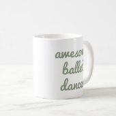 Mug fantastique danseur de ballet Citation Dancer cade (Devant droit)