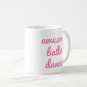 Mug fantastique danseur de ballet Citation Dancer cade (Devant droit)