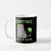 Mug Farting Cat Sometimes I Just Be Fartin' Funny Anim (Gauche)