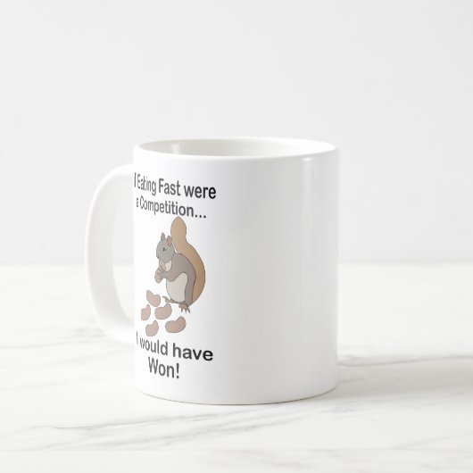 Mug Fast Eating Squirrel Funny Quote (Devant gauche)