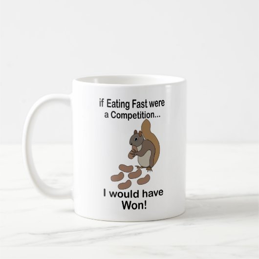 Mug Fast Eating Squirrel Funny Quote (Gauche)