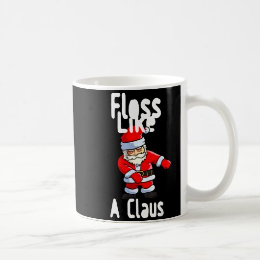Mug Father Christmas Floss Like A Claus Funny Santa Ug (Droite)