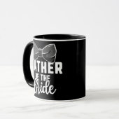 Mug Father Of The Bride Wedding s Bachelorette Party (Devant gauche)