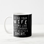 Mug Father's Day Gift From Wife To Husband Sarcastic Q (Gauche)