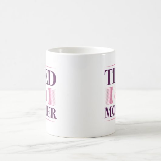 Mug Fatigué Comme Une Mère (Centre)