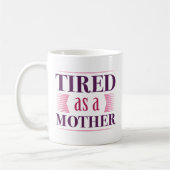 Mug Fatigué Comme Une Mère (Gauche)