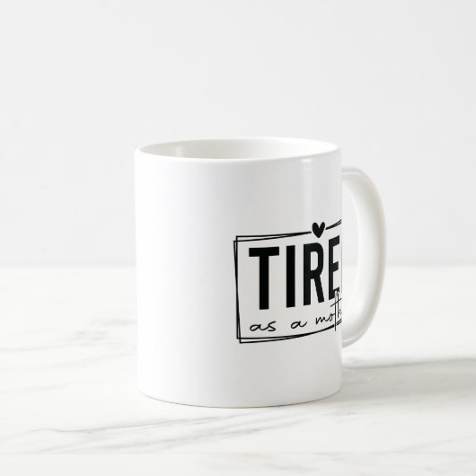MUG FATIGUÉ COMME UNE MÈRE (Devant droit)