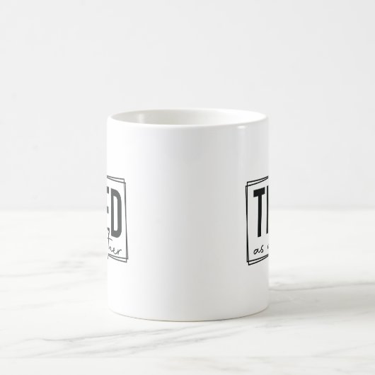 MUG FATIGUÉ COMME UNE MÈRE (Centre)