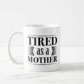Mug Fatigué Comme Une Mère (Gauche)