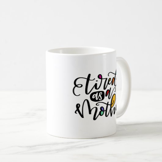 Mug Fatigué comme une mère (Devant droit)
