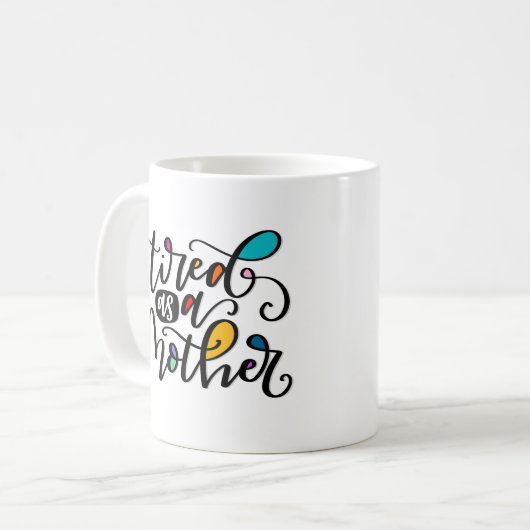 Mug Fatigué comme une mère (Devant gauche)