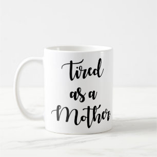 Mug Fatigué Comme Une Mère