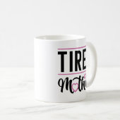 Mug Fatigué Comme Une Mère (Devant droit)