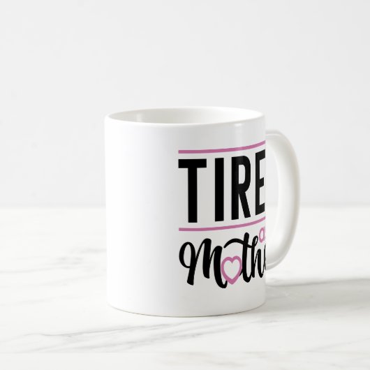 Mug Fatigué Comme Une Mère (Devant droit)