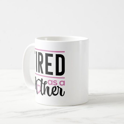 Mug Fatigué Comme Une Mère (Devant gauche)
