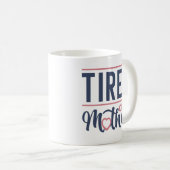 Mug Fatigué Comme Une Mère (Devant droit)