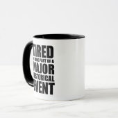Mug Fatigué De Faire Partie D'Un Événement Historique  (Devant gauche)
