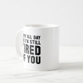 Mug Fatigué De Toi (Devant gauche)