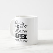 Mug Fatigué demain (Devant gauche)