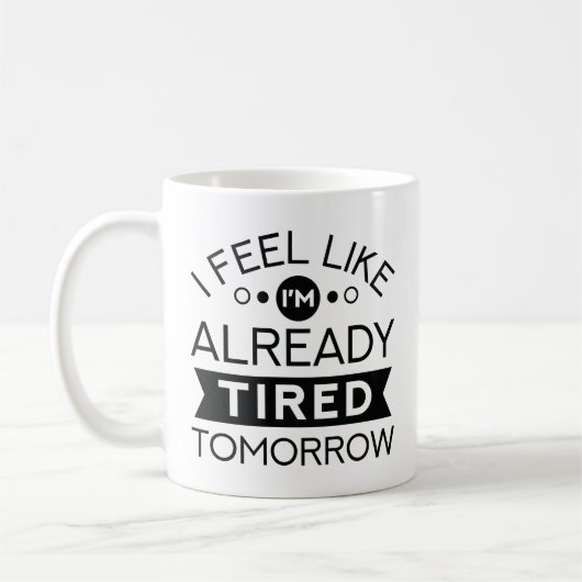 Mug Fatigué demain (Gauche)