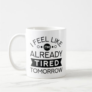 Mug Fatigué demain