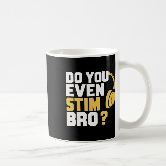 Mug Faut-Vous Même Stim Mon Frère (Droite)