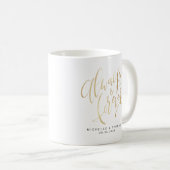 Mug Faux Gold Moderne Simple Toujours Et Toujours Scri (Devant droit)