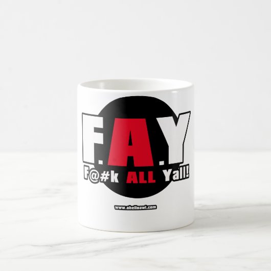 Mug FÉE ! - F@#K TOUT LE Yall ! (Centre)