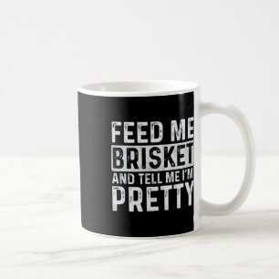 Mug Feed Me Brisket - Pitmaster Bbq Lover Smoker Grill