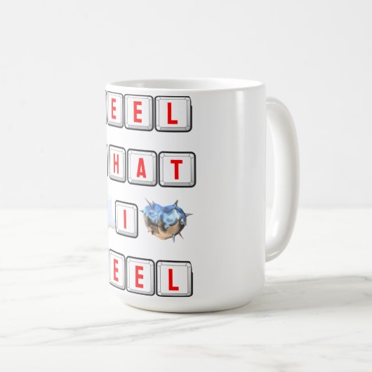 Mug Feel What I Feel (Devant droit)