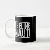 Mug Feeling Nauti Shirt Men Women Boat Captain Sailing (Gauche)
