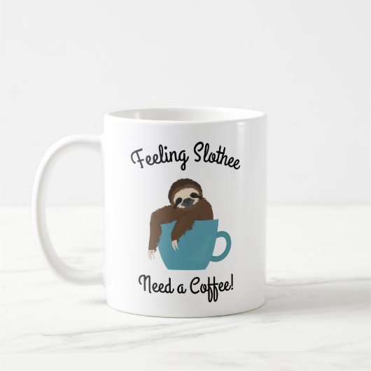 Mug Feeling Slotheure Besoin d'un café Sloth cadeau (Gauche)