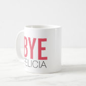 Mug Felicia secondaire ! Citation drôle de Meme (Devant gauche)
