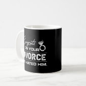 Mug Félicitations Drôle Sur Votre Divorce Nous L'Avons (Devant gauche)