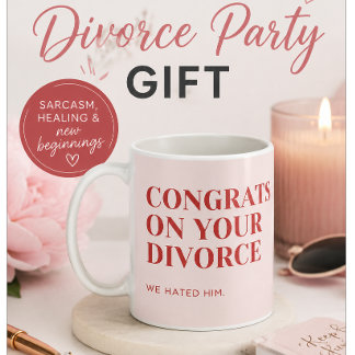 Mug Félicitations pour votre divorce, on le détestait