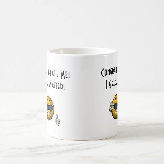 Mug "Félicite-Moi ! J'ai grandit attendu !" - [b] (Centre)