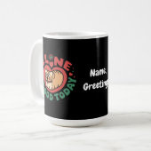 Mug Feline Bon aujourd'hui Whimsical Conception Chat (Devant gauche)