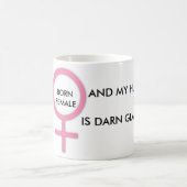 MUG FEMELLE NÉ ET MON MARI EST DARN HEUREUX DE LUI ! (Centre)