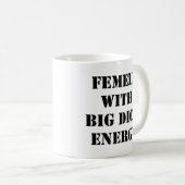 Mug Femme avec grande énergie de bite 1 (Devant droit)