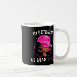Mug Femme En Octobre Nous Portons Le Cancer Du Sein Ro
