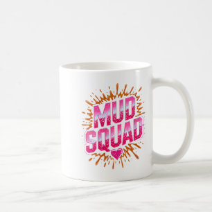 Mug Femme Femme Muddy Mud Run Squad Mudding Courir