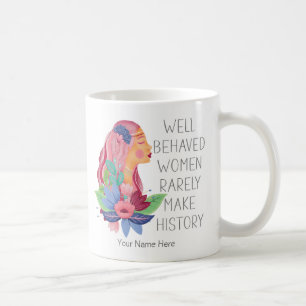 Mug Femmes bien élevées font rarement l'Histoire Aquar