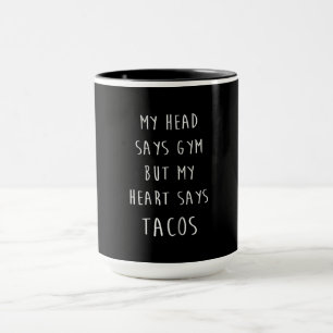 Mug Femmes Ma Tête Dit Gym Mais Mon Coeur Dit Tacos