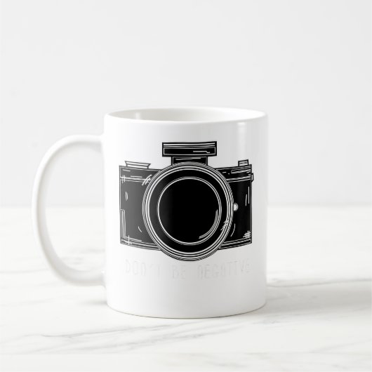 Mug Femmes Ne Sois Pas Négative Photographie Drôle App (Gauche)